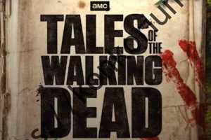 Tales of the Walking Dead 